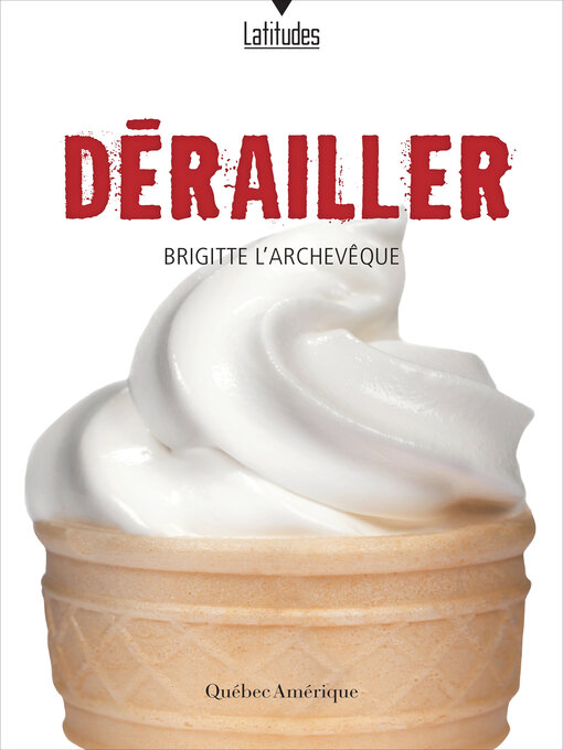Title details for Dérailler by Brigitte L'Archevêque - Available